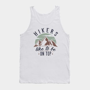 Hikers Like To Be On Top Tank Top